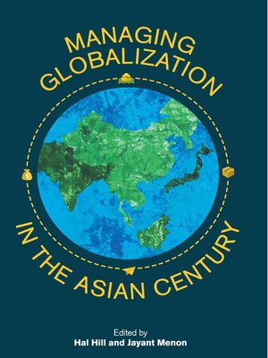 cover image of Managing Globalization in the Asian Century